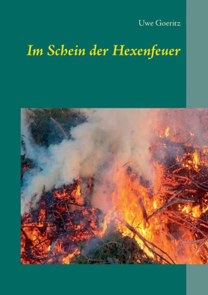 Cover for Uwe Goeritz · Im Schein Der Hexenfeuer (Paperback Book) (2015)
