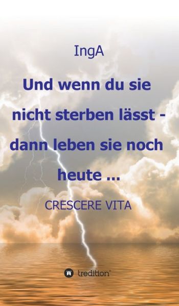 Cover for A · Und wenn du sie nicht sterben lässt - (Bog) (2019)