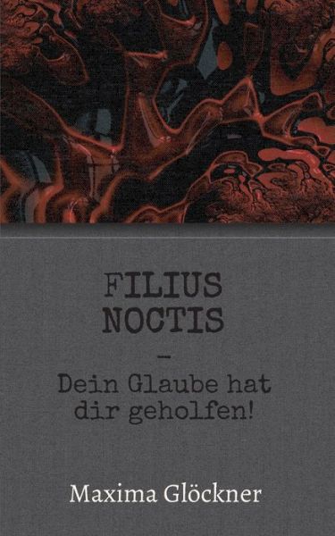 Cover for Glöckner · Filius Noctis (Book) (2019)