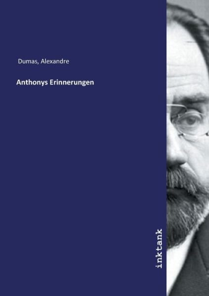 Cover for Dumas · Anthonys Erinnerungen (Book)