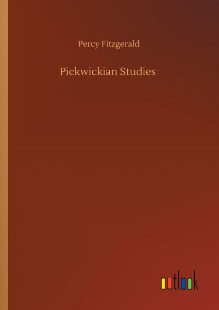 Cover for Percy Fitzgerald · Pickwickian Studies (Pocketbok) (2020)