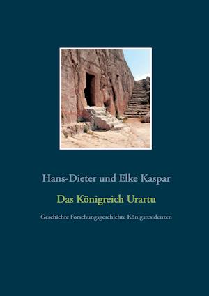 Cover for Hans-Dieter Und Elke Kaspar · Das Königreich Urartu (Hardcover Book) (2021)