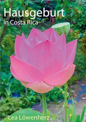 Cover for Lea Löwenherz · Hausgeburt in Costa Rica (Book) (2024)