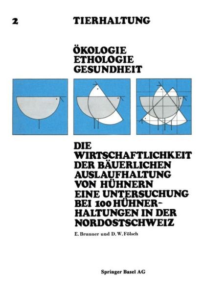 Cover for John Brunner · Die Wirtschaftlichkeit Der Bauerlichen Auslaufhaltung Von Huhnern Eine Untersuchung Bei 100 Huhnerhaltungen in Der Nordostschweiz - Tierhaltung Animal Management (Pocketbok) [1977 edition] (1977)