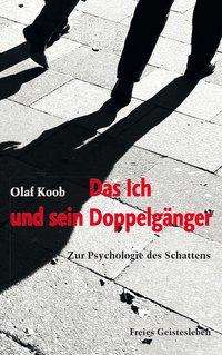 Das Ich und sein Doppelgänger - Koob - Books -  - 9783772526251 - 