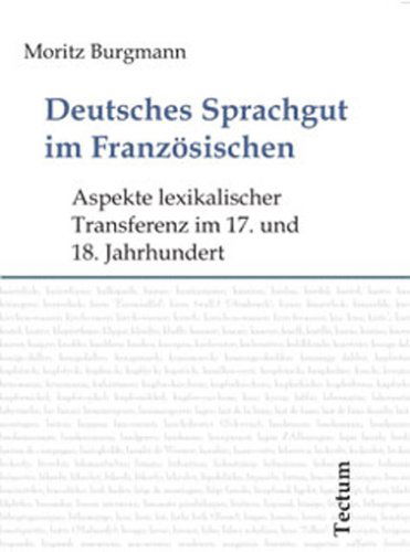 Cover for Moritz Burgmann · Deutsches Sprachgut im Franzoesischen (Paperback Book) [German edition] (2011)