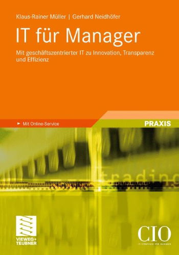 Cover for Klaus-Rainer Muller · It Fur Manager: Mit Geschaftszentrierter It Zu Innovation, Transparenz Und Effizienz - Edition CIO (Paperback Book) [2008 edition] (2012)