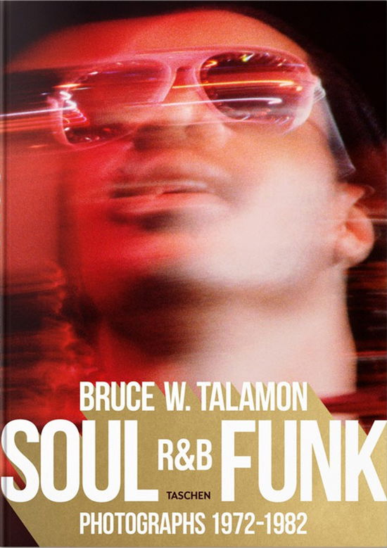 Cover for Pearl Cleage · Bruce W. Talamon. Soul. R&amp;B. Funk. Photographs 1972–1982 (Hardcover Book) [Multilingual edition] (2021)