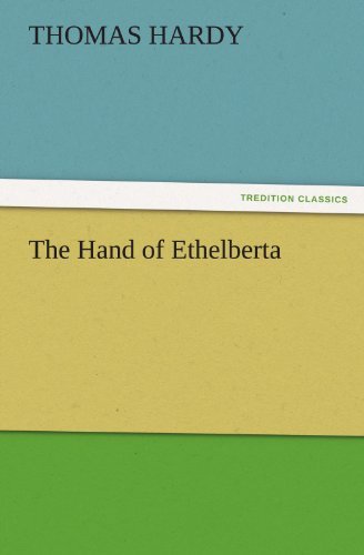 The Hand of Ethelberta (Tredition Classics) - Thomas Hardy - Böcker - tredition - 9783842452251 - 18 november 2011