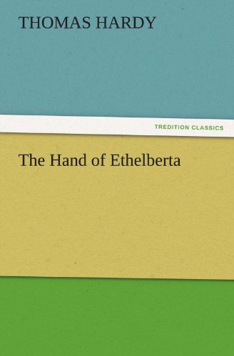 Cover for Thomas Hardy · The Hand of Ethelberta (Tredition Classics) (Pocketbok) (2011)