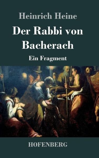 Cover for Heinrich Heine · Der Rabbi Von Bacherach (Hardcover bog) (2017)