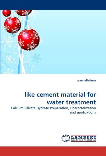 Cover for Wael Elhelece · Like Cement Material for Water Treatment: Calcium Silicate Hydrate Preparation, Characterization and Applications (Paperback Book) (2011)