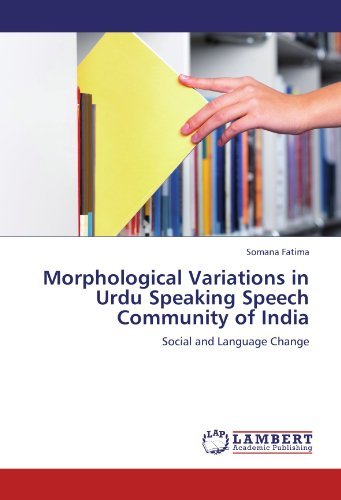 Cover for Somana Fatima · Morphological Variations in Urdu Speaking Speech Community of India: Social and Language Change (Taschenbuch) (2011)