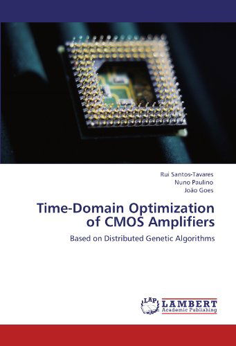 Cover for João Goes · Time-domain Optimization of Cmos Amplifiers: Based on Distributed Genetic Algorithms (Paperback Bog) (2012)