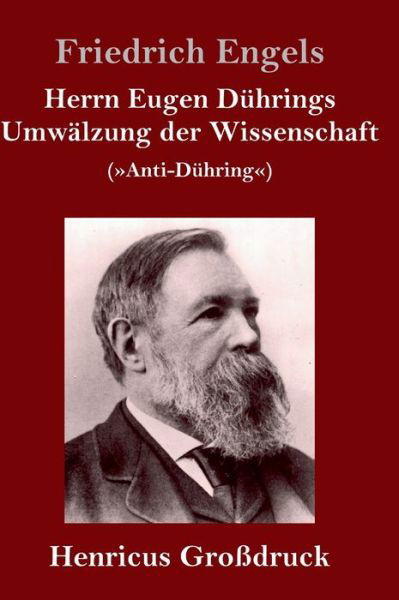 Cover for Friedrich Engels · Herrn Eugen Duhrings Umwalzung der Wissenschaft (Grossdruck) (Hardcover bog) (2019)