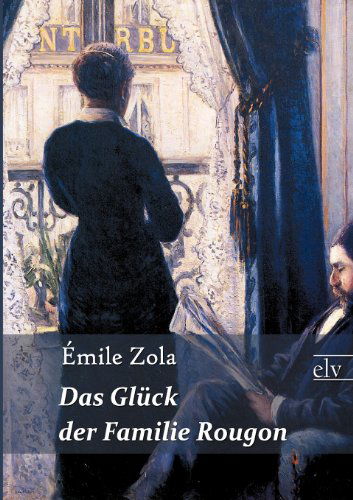 Cover for Emile Zola · Das Gl Ck Der Familie Rougon (Paperback Book) [German edition] (2011)