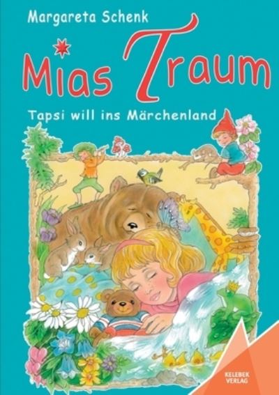 Cover for Margareta Schenk · Mias Traum: Tapsi will ins Marchenland (Paperback Book) (2019)