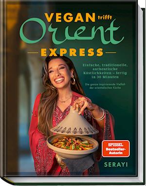 Cover for Serayi · Vegan trifft Orient – Express (Book) (2024)