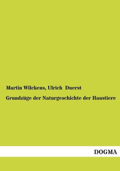Cover for Ulrich Duerst · Grundzüge Der Naturgeschichte Der Haustiere (Paperback Book) [German edition] (2012)