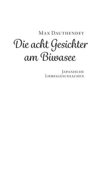 Cover for Max Dauthendey · Die acht Gesichter am Biwasee: japanische Liebesgeschichten (Gebundenes Buch) (2016)