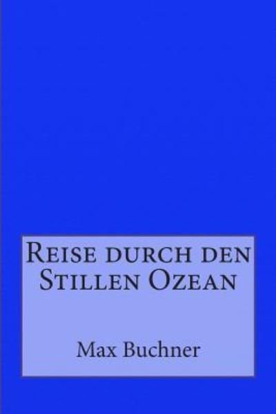 Cover for Max Buchner · Reise durch den Stillen Ozean (Paperback Book) (2015)