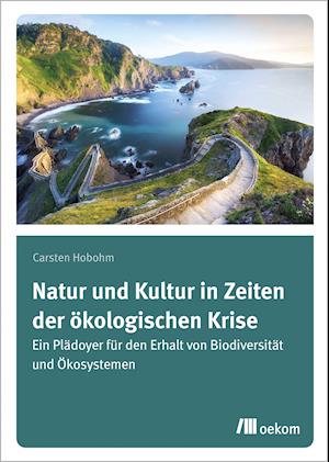 Cover for Carsten Hobohm · Natur und Kultur in Zeiten der ökologischen Krise (Paperback Book) (2021)