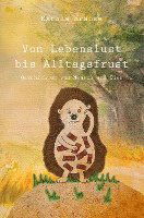 Von Lebenslust bis Alltagsfrust - Karola Krause - Books - NOEL-Verlag - 9783967531251 - July 29, 2022