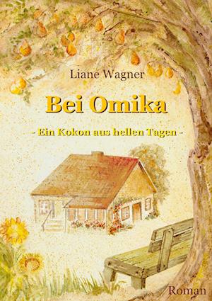 Cover for Liane Wagner · Bei Omika (Book) (2024)