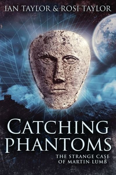 Cover for Ian Taylor · Catching Phantoms: The Strange Case Of Martin Lumb (Pocketbok) [2nd edition] (2021)