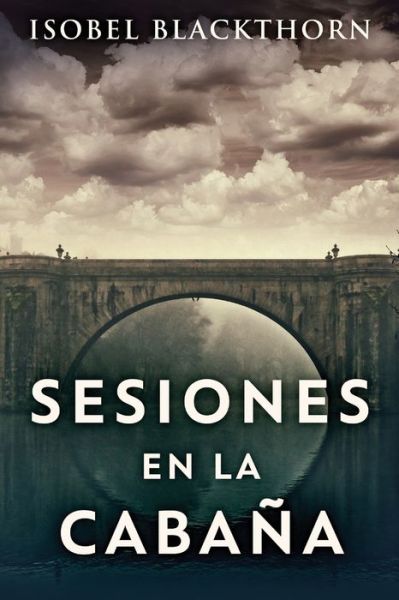 Cover for Isobel Blackthorn · Sesiones en la Cabana (Paperback Bog) [Edicion de Letra Grande edition] (2021)