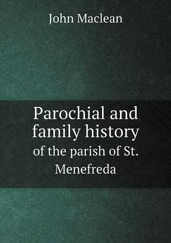 Cover for John Maclean · Parochial and Family History of the Parish of St. Menefreda (Paperback Book) (2013)