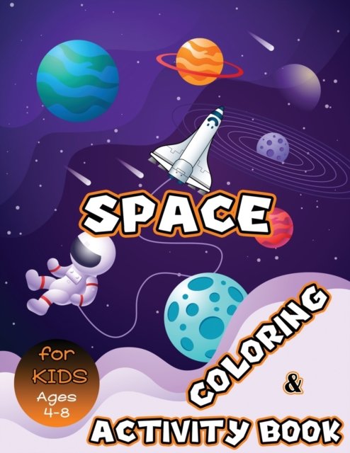 Space Coloring and Activity Book for Kids Ages 4-8 - Julie a Matthews - Libros - GoPublish - 9786069607251 - 29 de julio de 2021