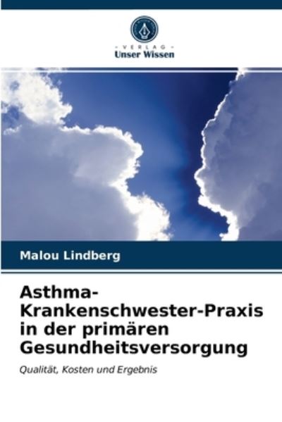 Cover for Malou Lindberg · Asthma-Krankenschwester-Praxis in der primaren Gesundheitsversorgung (Paperback Book) (2021)