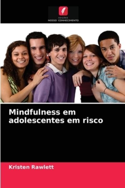 Cover for Kristen Rawlett · Mindfulness em adolescentes em risco (Paperback Book) (2021)