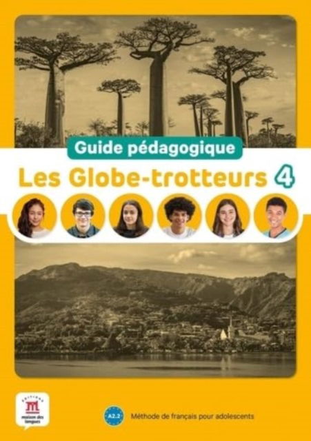 Les Globe-trotteurs 4 – Guide pedagogique (A2.2) - Amandine Quetel - Books - Difusion - 9788411570251 - December 31, 2023