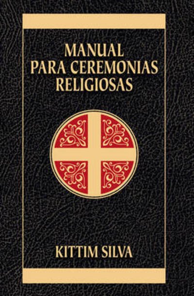 Cover for Kittim Silva-Berm?dez · Manual Para Ceremonias Religiosas (Paperback Book) [Spanish edition] (2008)