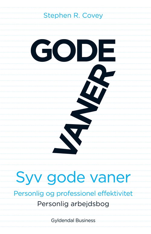 Cover for Stephen R. Covey · 7 gode vaner (arbejdsbog) (Hæftet bog) [2. udgave] (2010)