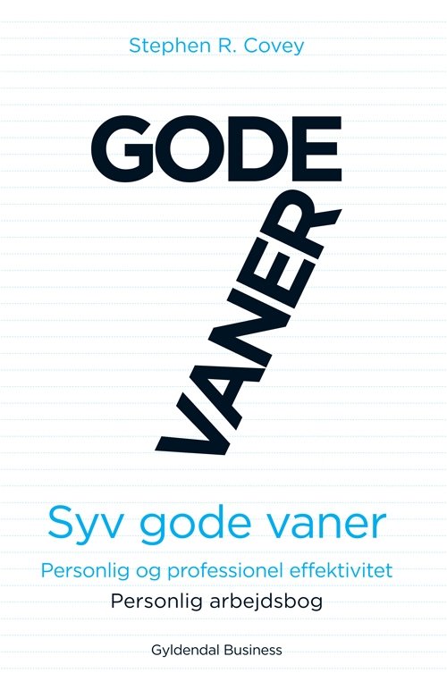 Cover for Stephen R. Covey · 7 gode vaner (arbejdsbog) (Heftet bok) [2. utgave] (2010)