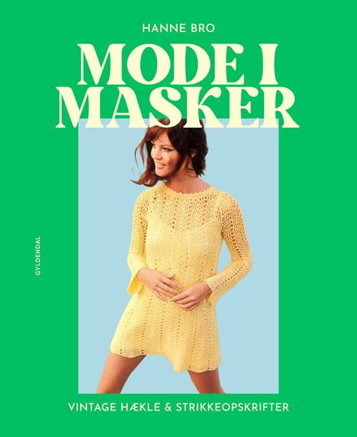 Cover for Hanne Bro · Mode i masker (Inbunden Bok) [2:a utgåva] (2023)