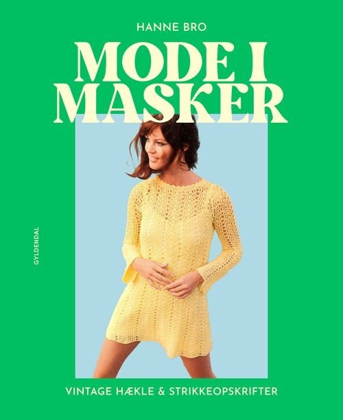 Cover for Hanne Bro · Mode i masker (Bound Book) [2. Painos] (2023)
