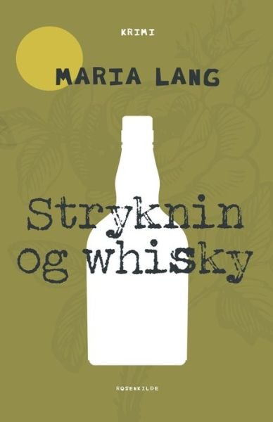 Cover for Maria Lang · Christer Wijk: Stryknin og whisky (Sewn Spine Book) [1e uitgave] (2022)
