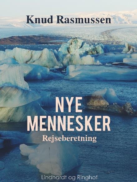 Cover for Knud Rasmussen · Nye mennesker (Sewn Spine Book) [1st edition] (2018)
