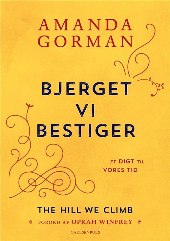 Cover for Amanda Gorman · Bjerget vi bestiger - et digt til vores tid (Bound Book) [1st edition] (2021)