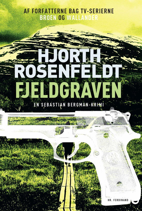 Sebastian Bergman 3: Fjeldgraven - Hjorth Rosenfeldt - Bøger - Hr. Ferdinand - 9788740052251 - 2. oktober 2019