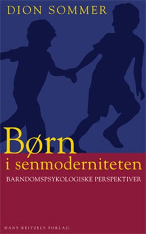 Cover for Dion Sommer · Børn i senmoderniteten (Sewn Spine Book) [1.º edición] (2010)