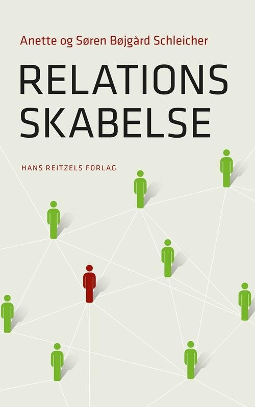 Cover for Søren Bøjgaard Schleicher; Anette Bøjgaard Schleicher · Relationsskabelse (Book) [1º edição] (2017)
