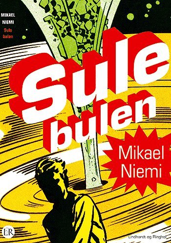 Cover for Mikael Niemi · Sulebulen (Book) [1º edição] (2005)