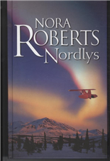 Cover for Nora Roberts · Nordlys (Gebundesens Buch) [2. Ausgabe] [Indbundet] (2007)