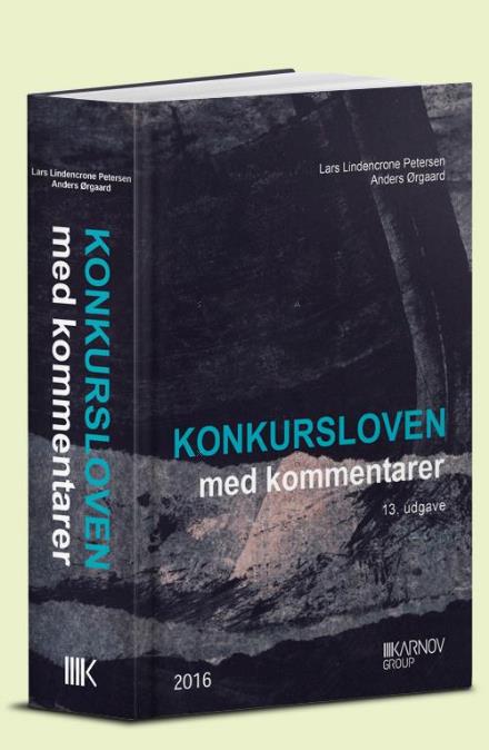 Cover for Anders Ørgaard; Lars Lindencrone Petersen · Se nu ISBN 9788761939661: Konkursloven (Hardcover Book) [13. wydanie] (2016)