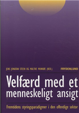 Velfærd med et menneskeligt ansigt - Jens Jonatan Steen & Malthe Munkøe (red.) - Bøger - Frydenlund - 9788771180251 - 21. september 2011